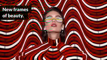 New frames of beauty.